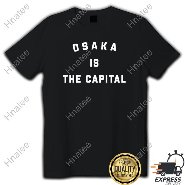 Osaka Is The Capital Long Sleeve T Shirt