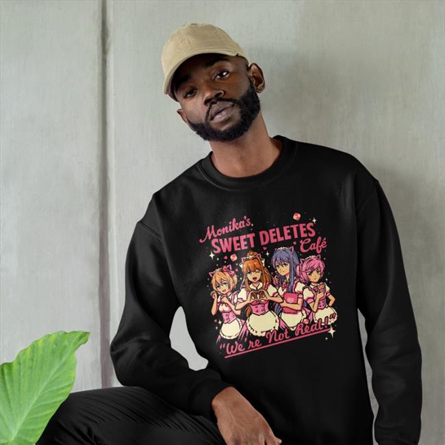The Yetee Shop Monika's Sweet Deletes Cafe We're Not Real Hoodie By Doki Doki Literature Club