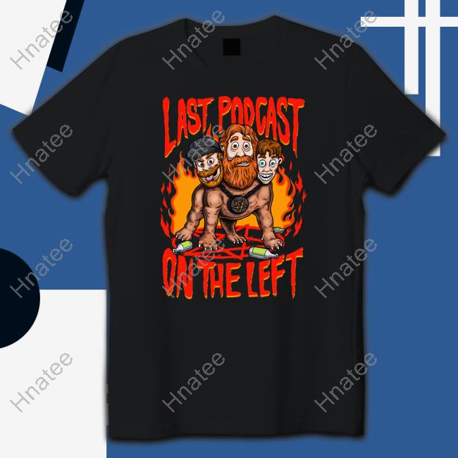 Last Podcast On The Left Merch Hellhound Shirt