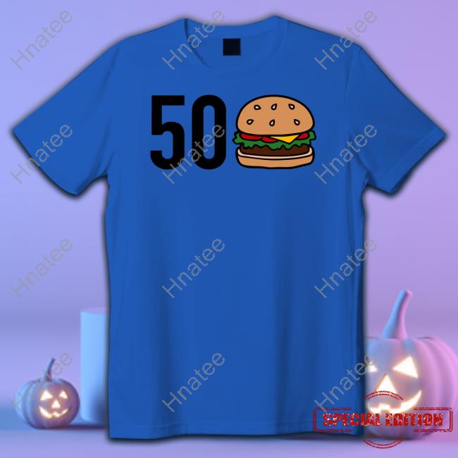 50 Burger Ga Shirts