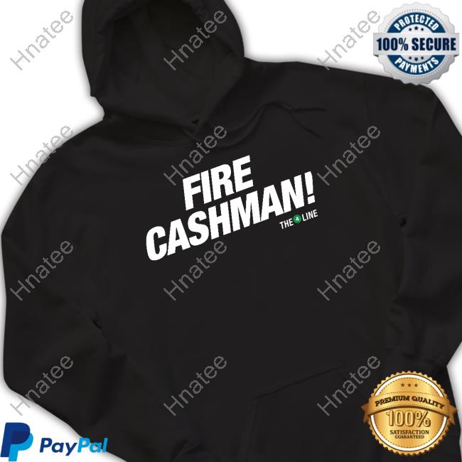 Fire Cashman Shirts