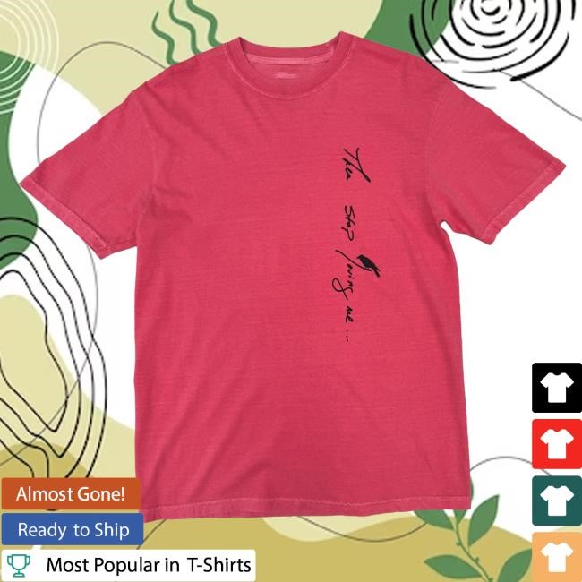 Then Stop Loving Me Tee Ian Somerhalder Merch