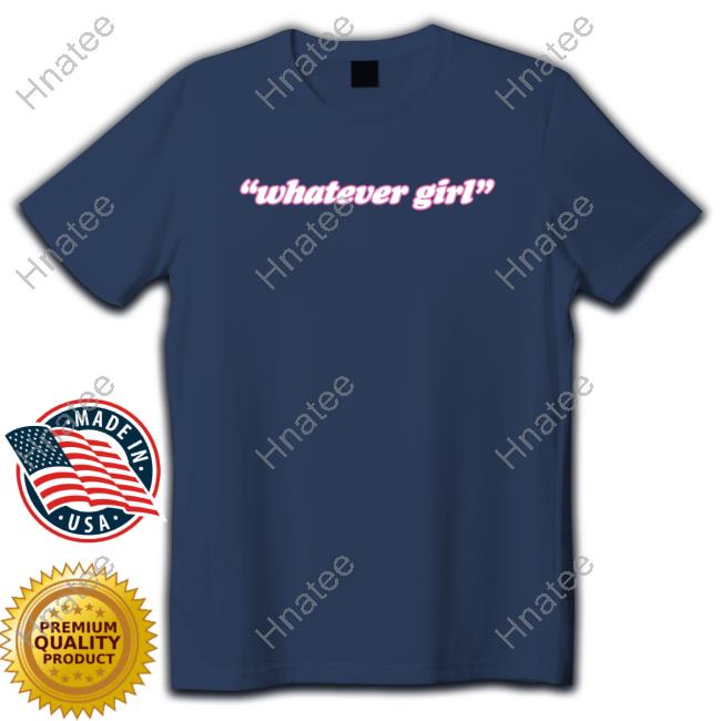 Official Kenny Haller Merch Whatever Girl T Shirt