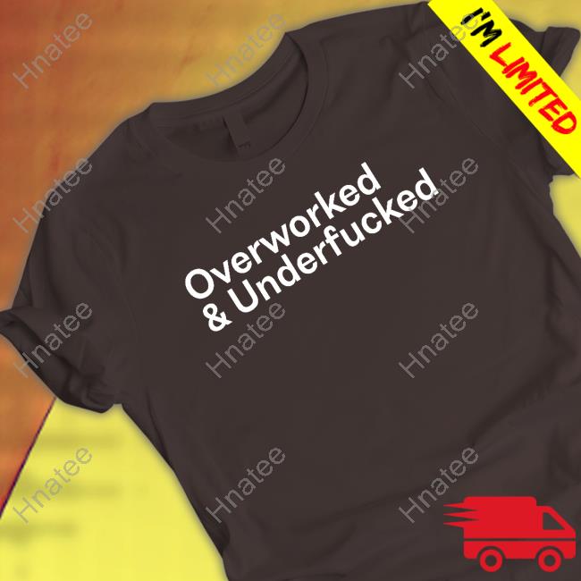 Overworked And Underfucked Sweatshirt