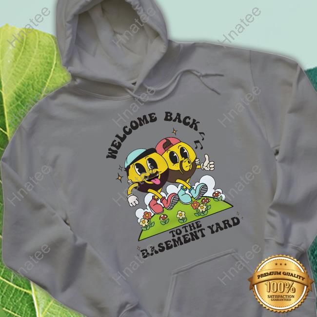 Welcome Back To The Basement Yard Crewneck Sweatshirt