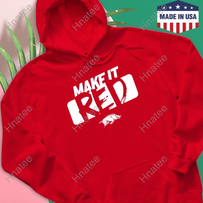 Arkansas Razorbacks Merch Make It Red T Shirts