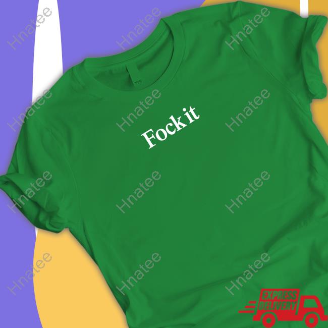 Fock it Shirt