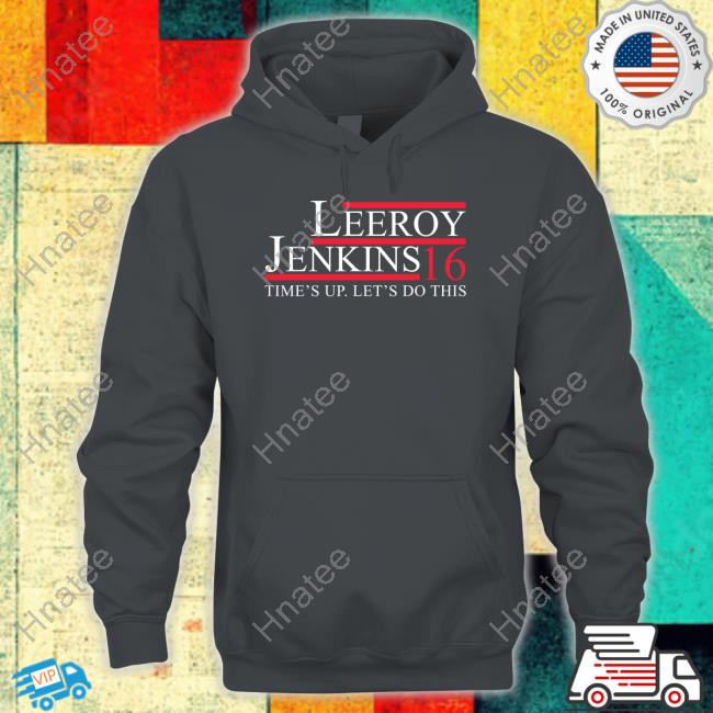 Official Leeroy Jenkins 16 Time's Up Let's Do This Shirt
