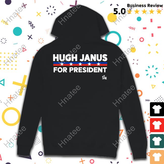 Official Hugh Janus For President Tee Shirt