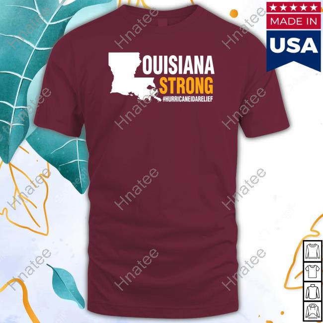 Official Louisiana Strong Hurricane Ida Relief Tee Shirt