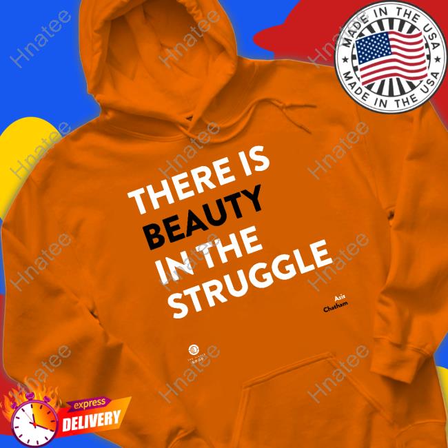 Ali Zaidi The Silver Room Merch There Is Beauty In The Struggle Shirts