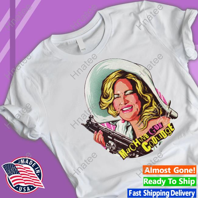 Machine Gun Coolidge T Shirt