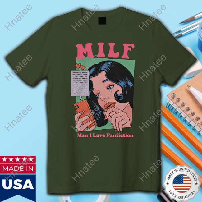 Coleysellsthings Merch Milf Man I Love Fanfiction T Shirt