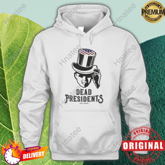 Dead Presidents Est 2022 T-Shirt Olive & York