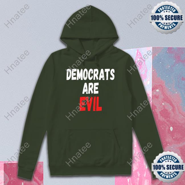 Official Democrats Are Evil Shirt