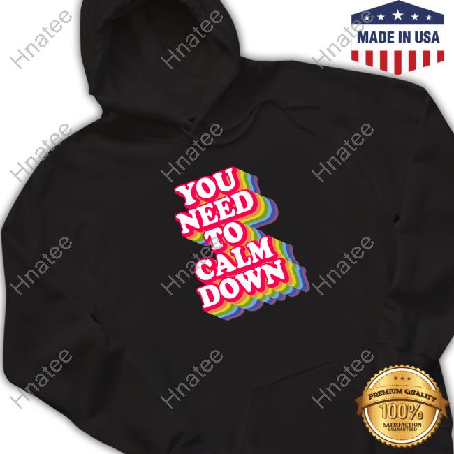 Official You Need To Calm Down Hooded Sweatshirt