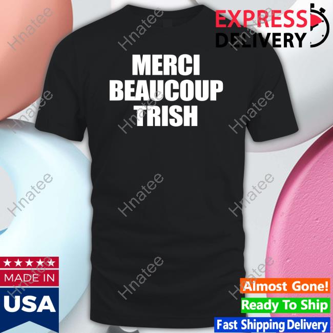 Official Trish Stratus Merci Beaucoup Trish Tee Shirt Matty Cox