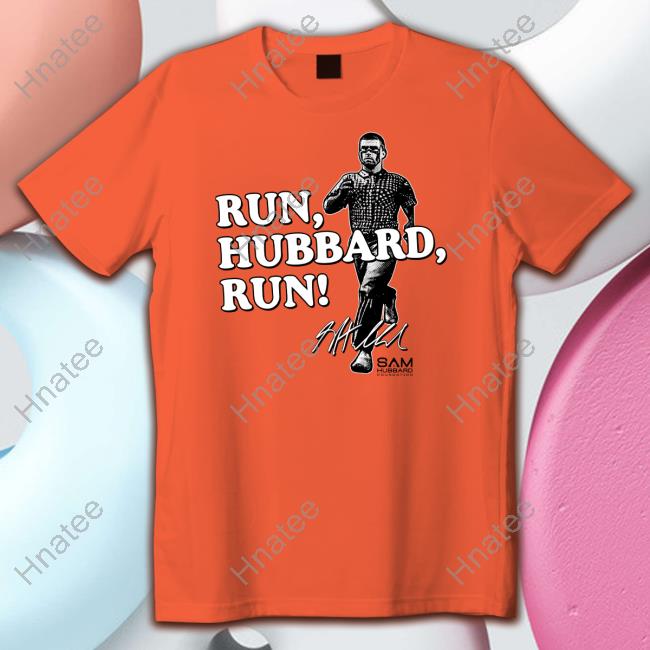 Official Cincy Shirts Shop Run Hubbard Run T Shirt Sam Hubbard