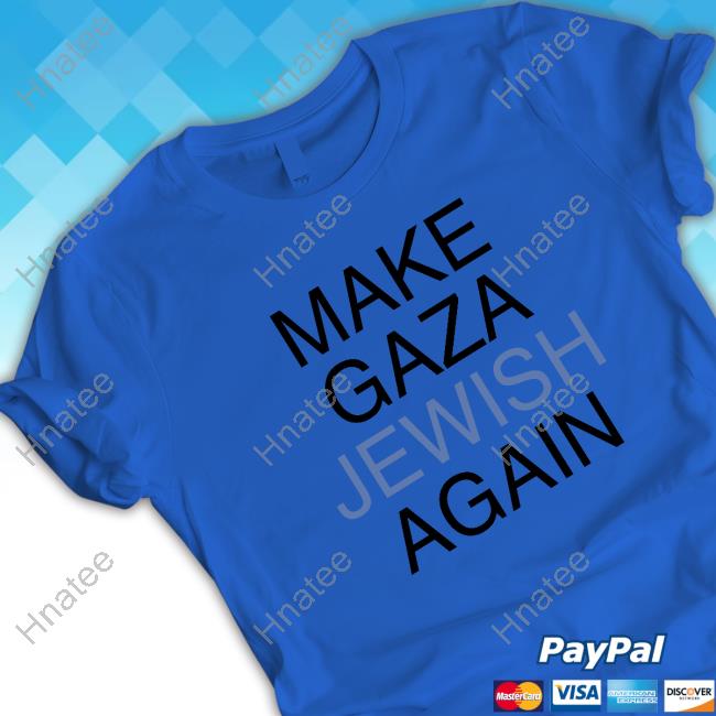Official Make Gaza Jewish Again New Shirt