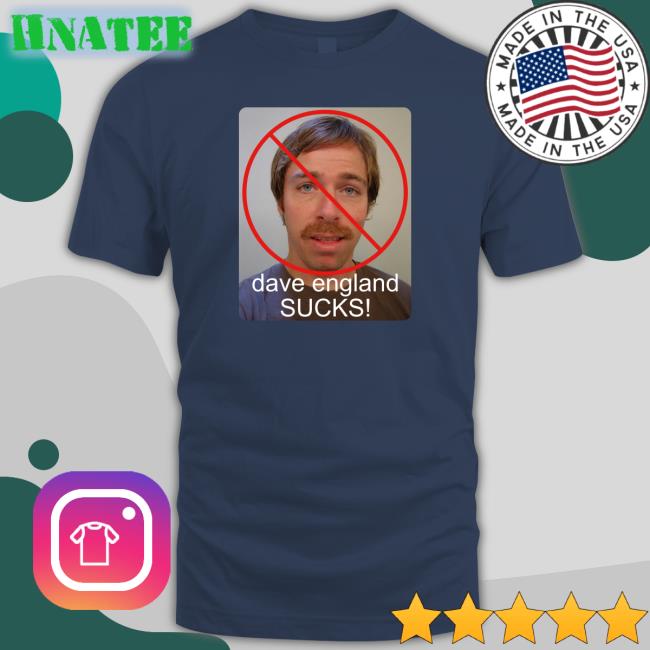 Daveengland Dave England Sucks Tee