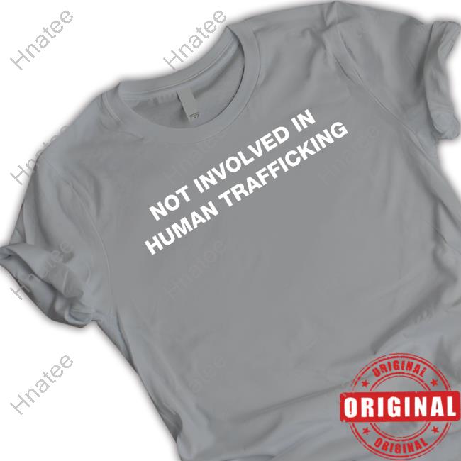 Shirts That Go Hard Not Involved In Human Trafficking Cap