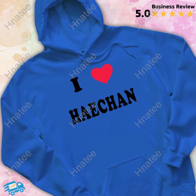 I Love Haechan Shirt