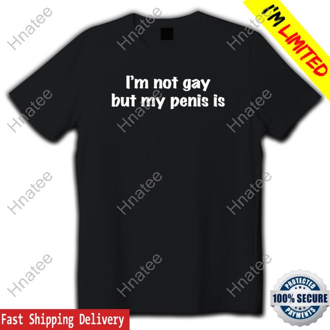 Official I'm Not Gay But My Penis Is Cap