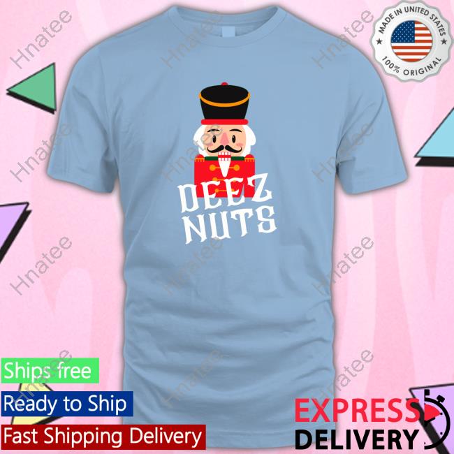 Deez Nuts Nutcracker Nut Tee Briangaar