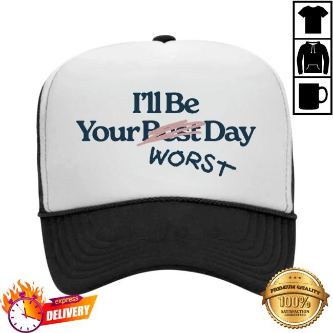 I’Ll Be Your Worst Day Trucker Hat Kelsea Ballerini Merch