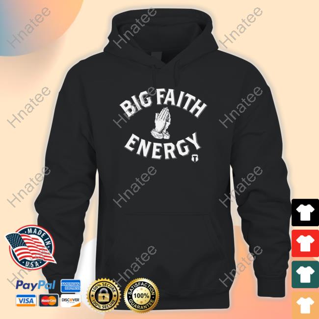 Big Faith Energy T-Shirts