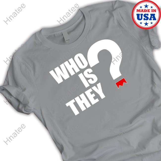 Official Reecie @Blackwomenviews Who Is They T Shirt