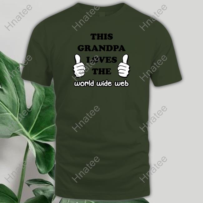 This Grandpa Loves The World Wide Web Crewneck Sweatshirt