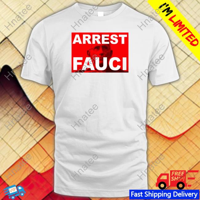 Bank Teller Arrest Fauci Shirts