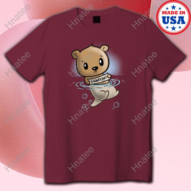 My Significant Otter Bear Tees DayOfTheShirt