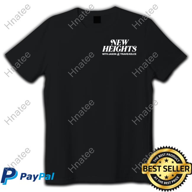 Homage Shop New Heights Podcast With Jason Travis Kelce Shirt New Heights New Shirt