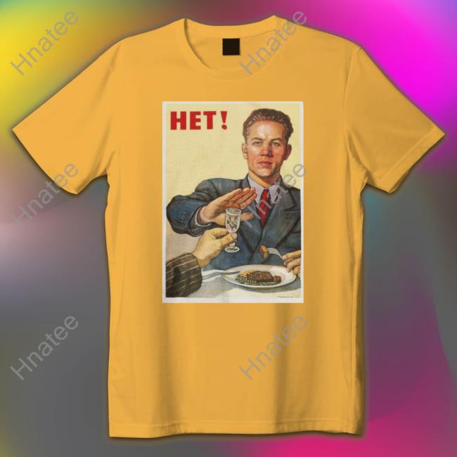 Het! Nyet! Tee Shirt Offical