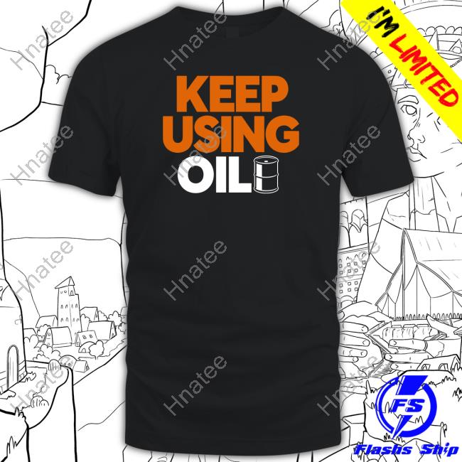 Wide Awake Keep Using Oil Tee
