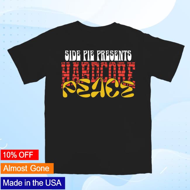 Side Pie Merch Hardcore Peace Black Shirt