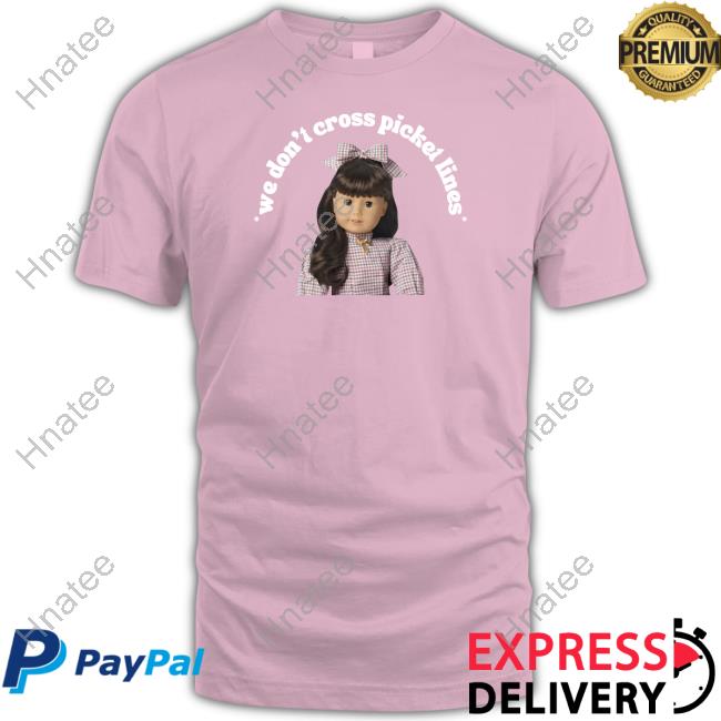 We Don't Cross Picket Lines Tee