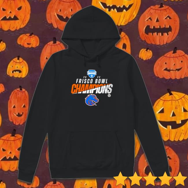 Official Awesome 2022 Frisco Bowl Boise State Broncos Champion Tee Shirt