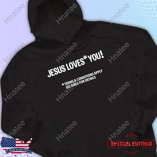 Official Satan Jesus Loves You Terms And Conditions Apply See Bible For Details Sweatshirt