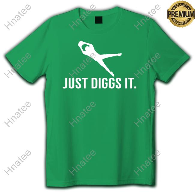 Just Diggs It Shirt