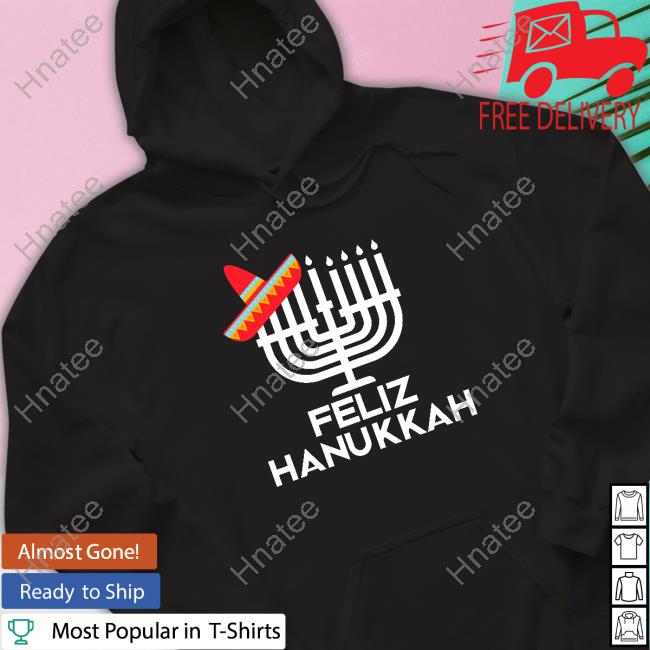 Feliz Hanukkah TShirts ZealouslyQuoted