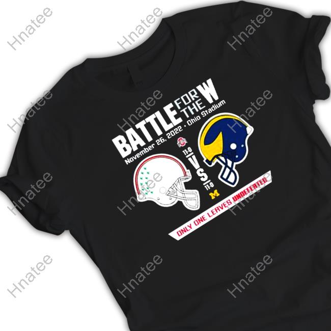 Official 2022 Battle for the W Ohio vs Michigan only one leaves undefeated Tee