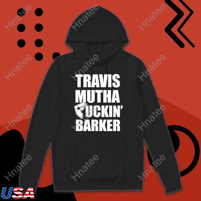 Blink 182 Travis Mutha Fuckin Barker Shirts