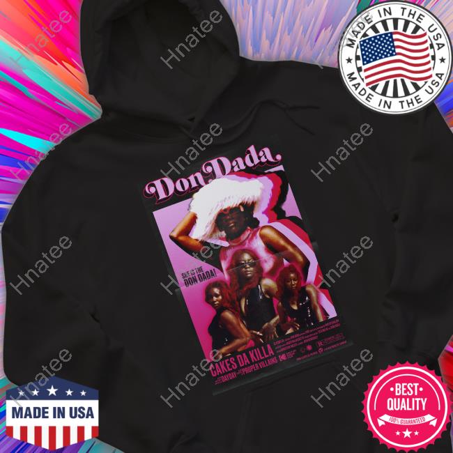 She Is The Don Dada Cakes Da Killa Shirt Gaydakiss