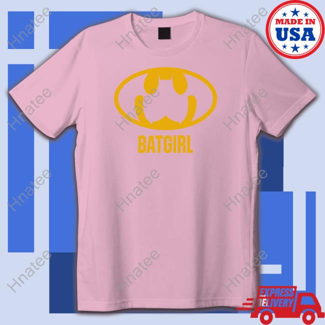 Shirts That Go Hard Batgirl Shirt