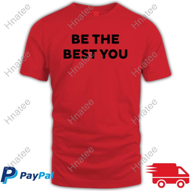 Be The Best You Shirt White