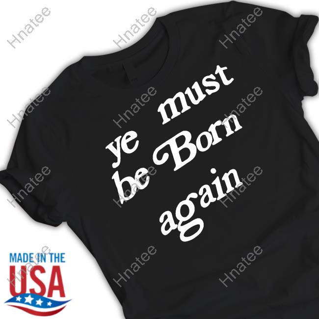 Kayne West Ye Must Be Born Again Crewneck Sweatshirt