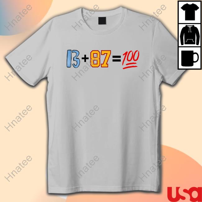 Obvious Shirts 13+87=100 New Shirt